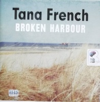 Broken Harbour written by Tana French performed by Gerry O'Brien on Audio CD (Unabridged)